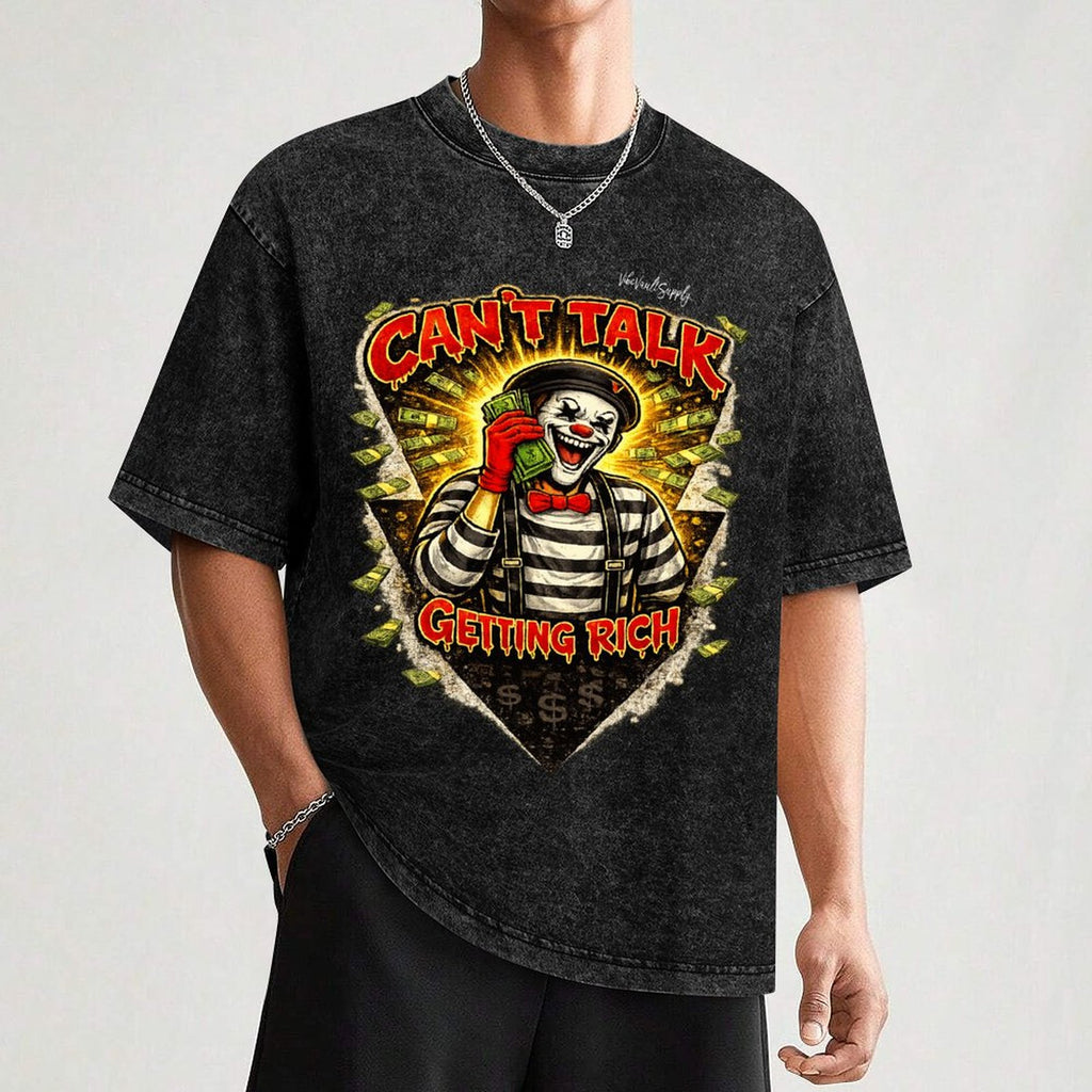“Can’t Talk Getting Rich” Vintage Washed Graphic T-Shirt – Money Mindset Streetwear Tee | VibeVaultSupply - VibeVaultSupply