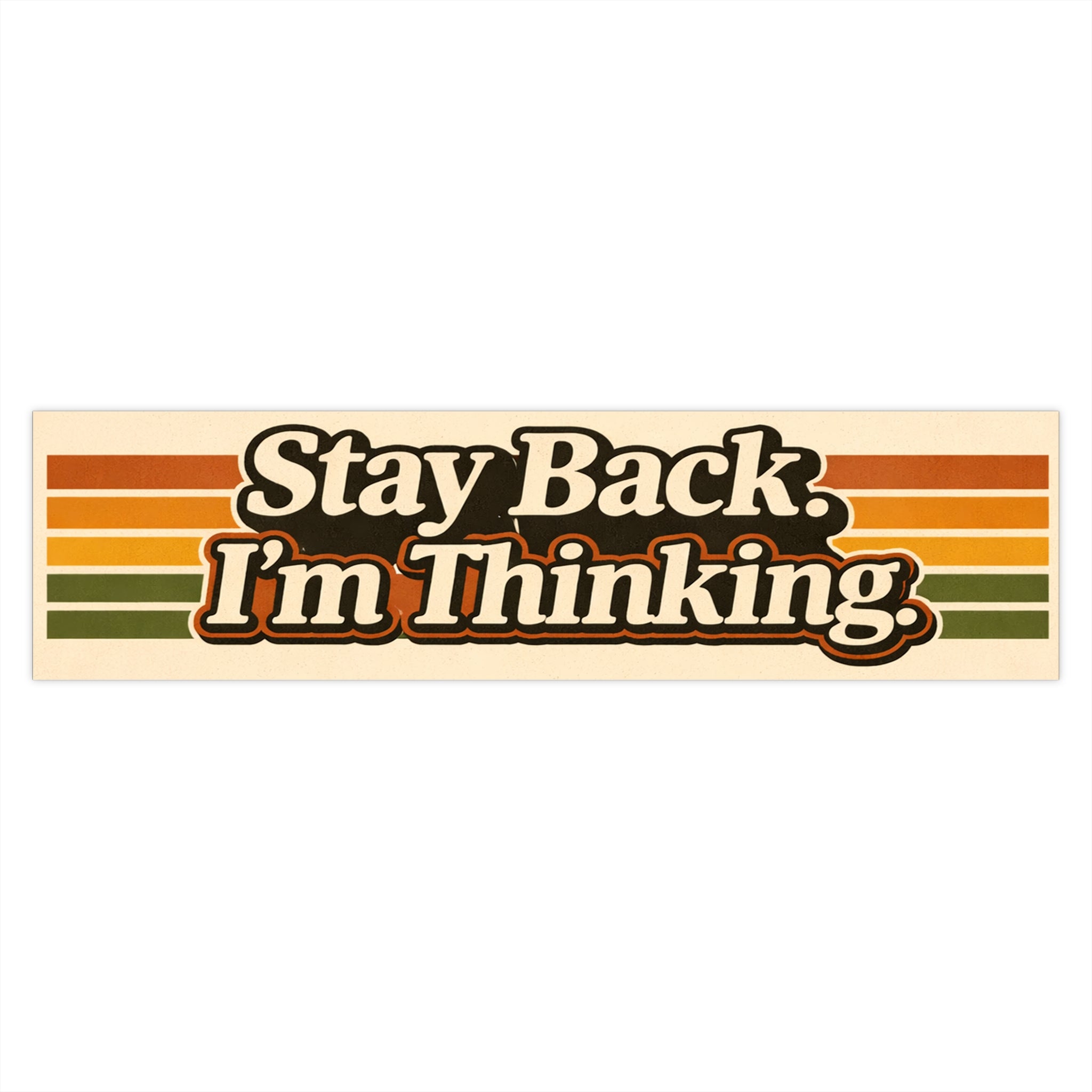Stay Back I'm Thinking Sticker Retro Stripes, Funny Decal - VibeVaultSupply