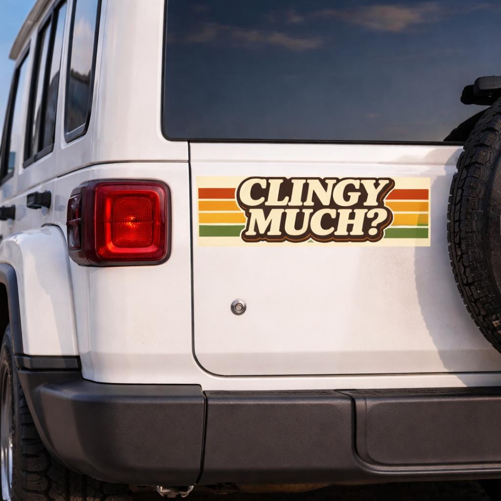 Clingy Much? bumper sticker Retro stripes, vintage vibe