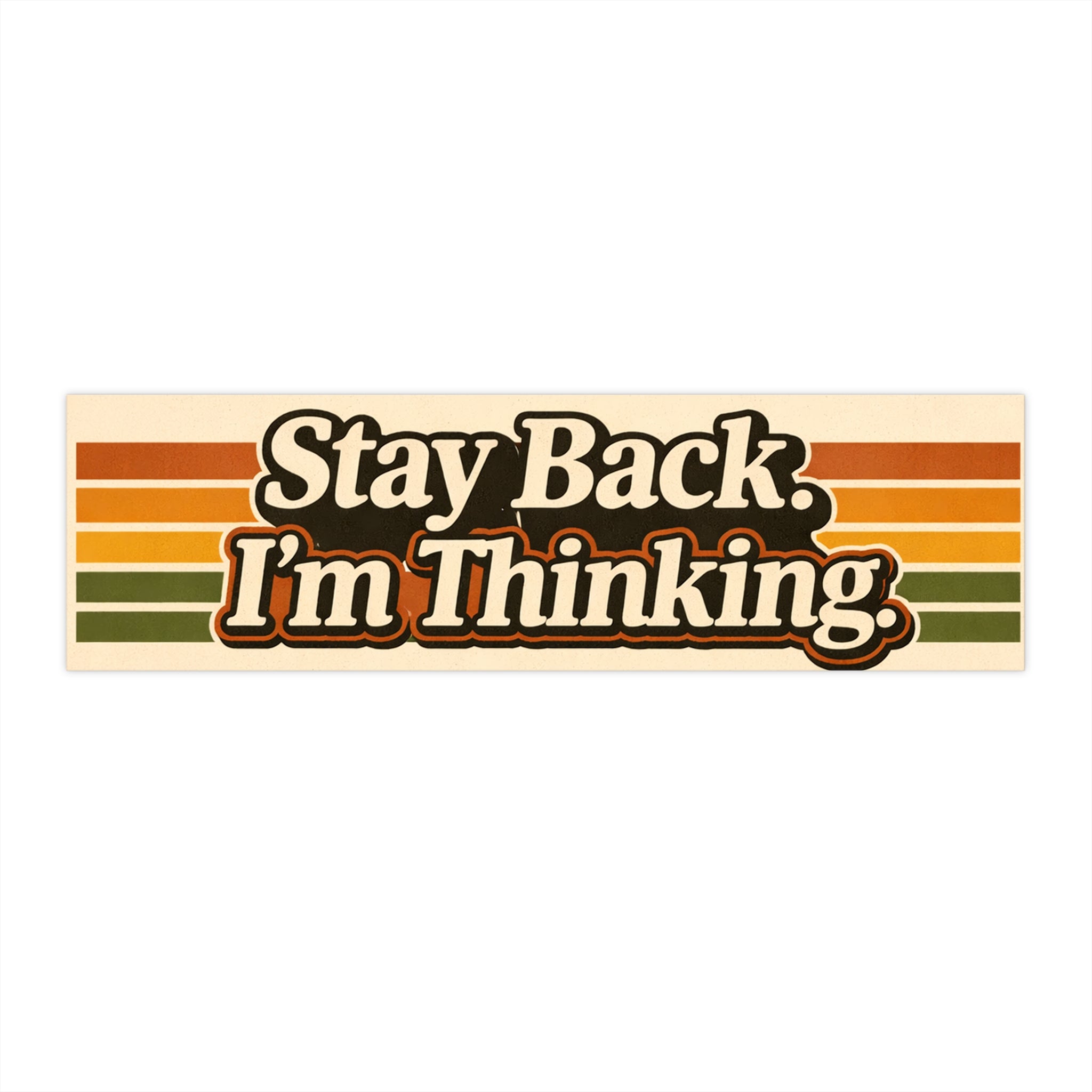 Stay Back I'm Thinking Sticker Retro Stripes, Funny Decal - VibeVaultSupply