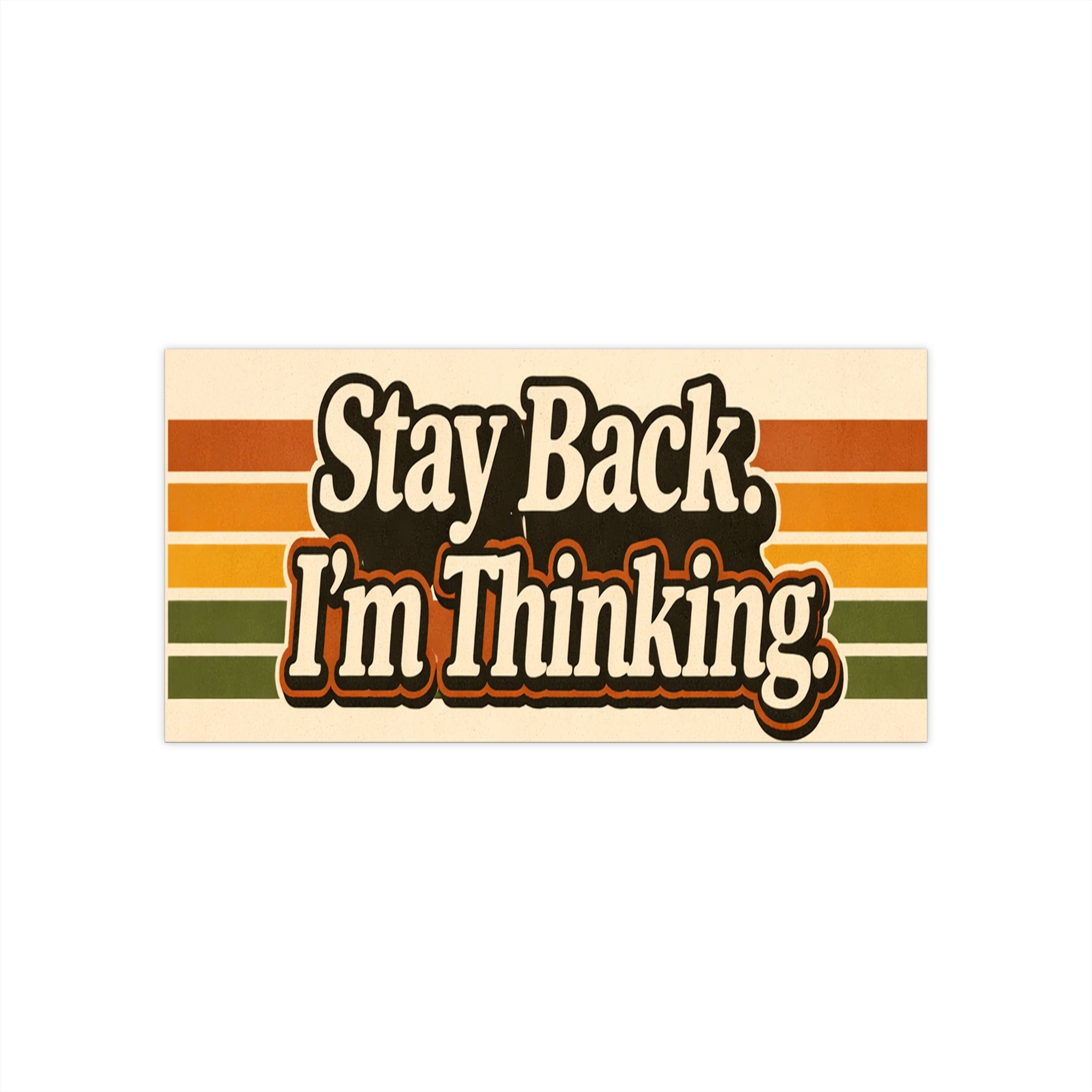 Stay Back I'm Thinking Sticker Retro Stripes, Funny Decal - VibeVaultSupply