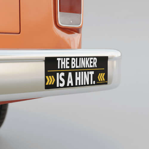 “The Blinker Is a Hint” Bumper Sticker – Funny Reflective Car Decal | Driver Humor Sticker - VibeVaultSupply